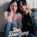 Final Trailer Dan Bandung Resmi Dirilis!